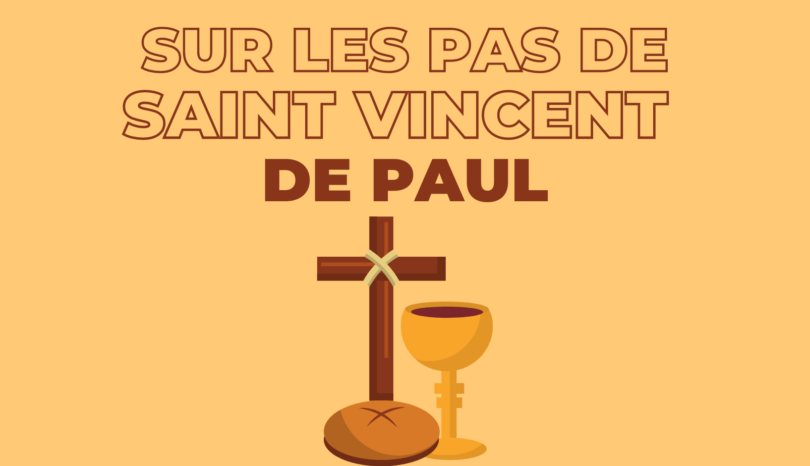 Sur les pas de Saint Vincent de Paul